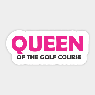 Queen of the Golf Course Sticker